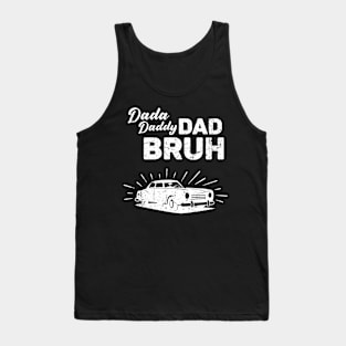 Dada Daddy Dad Bruh Retro Vintage Funny 2023 Fathers Day Tank Top